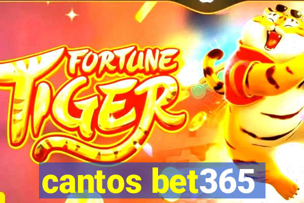 cantos bet365